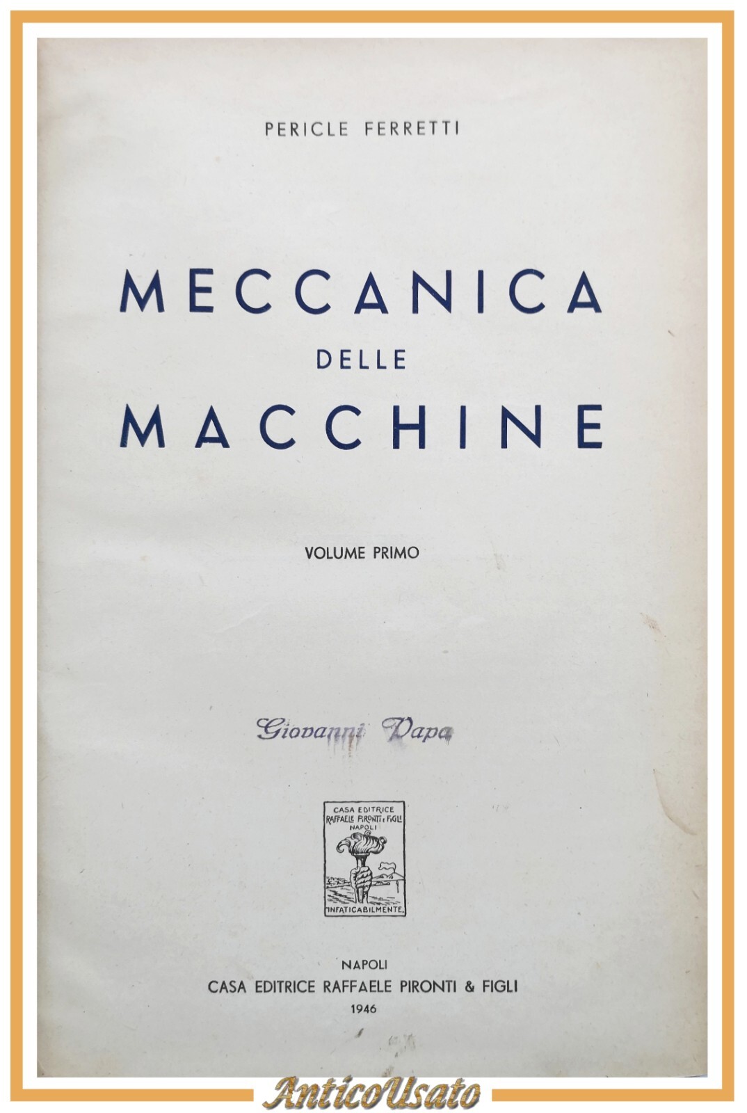 MECCANICA DELLE MACCHINE Volume 1 di Pericle Ferretti I 1946 …
