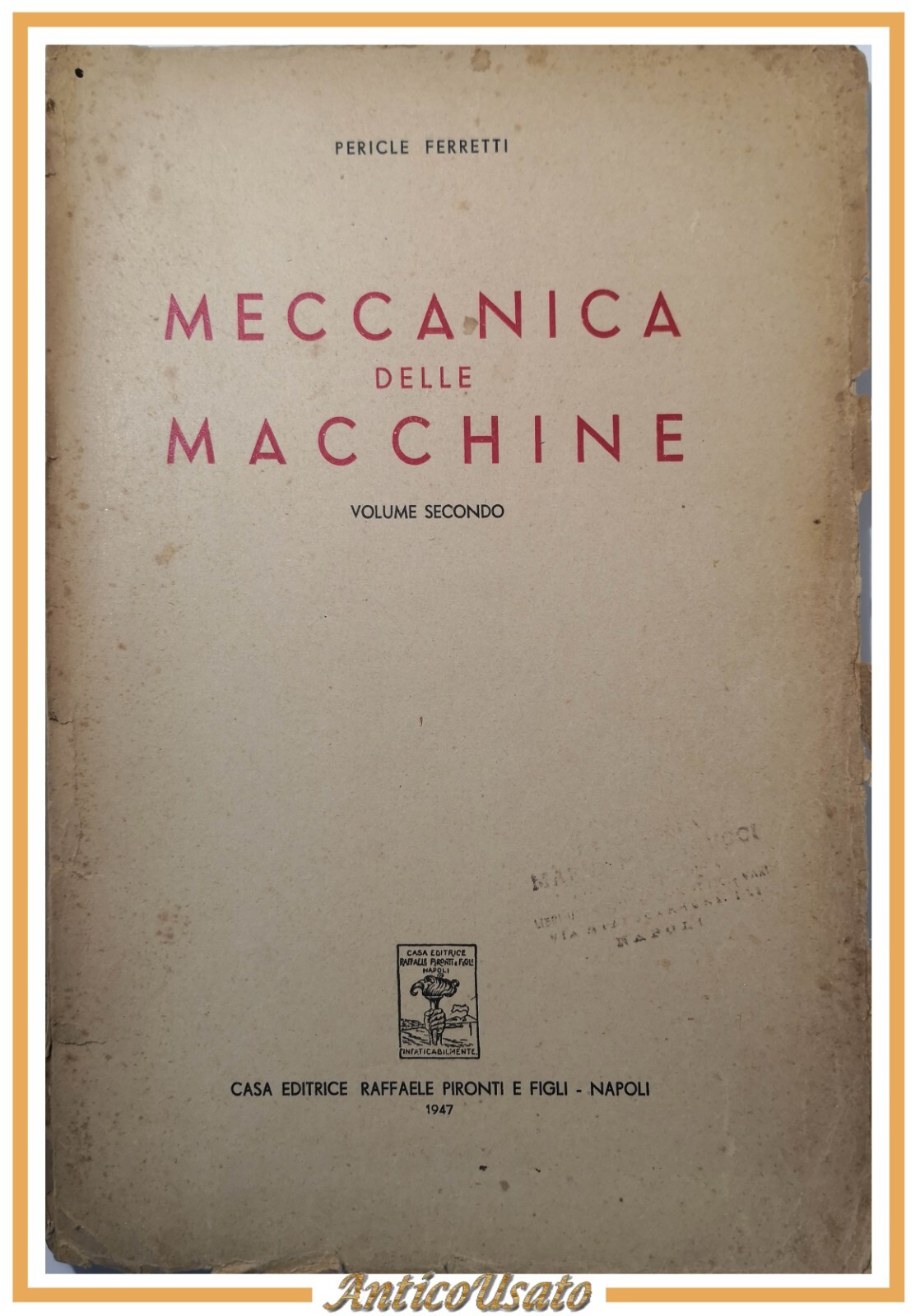 MECCANICA DELLE MACCHINE Volume II di Pericle Ferretti 1947 Pironti …