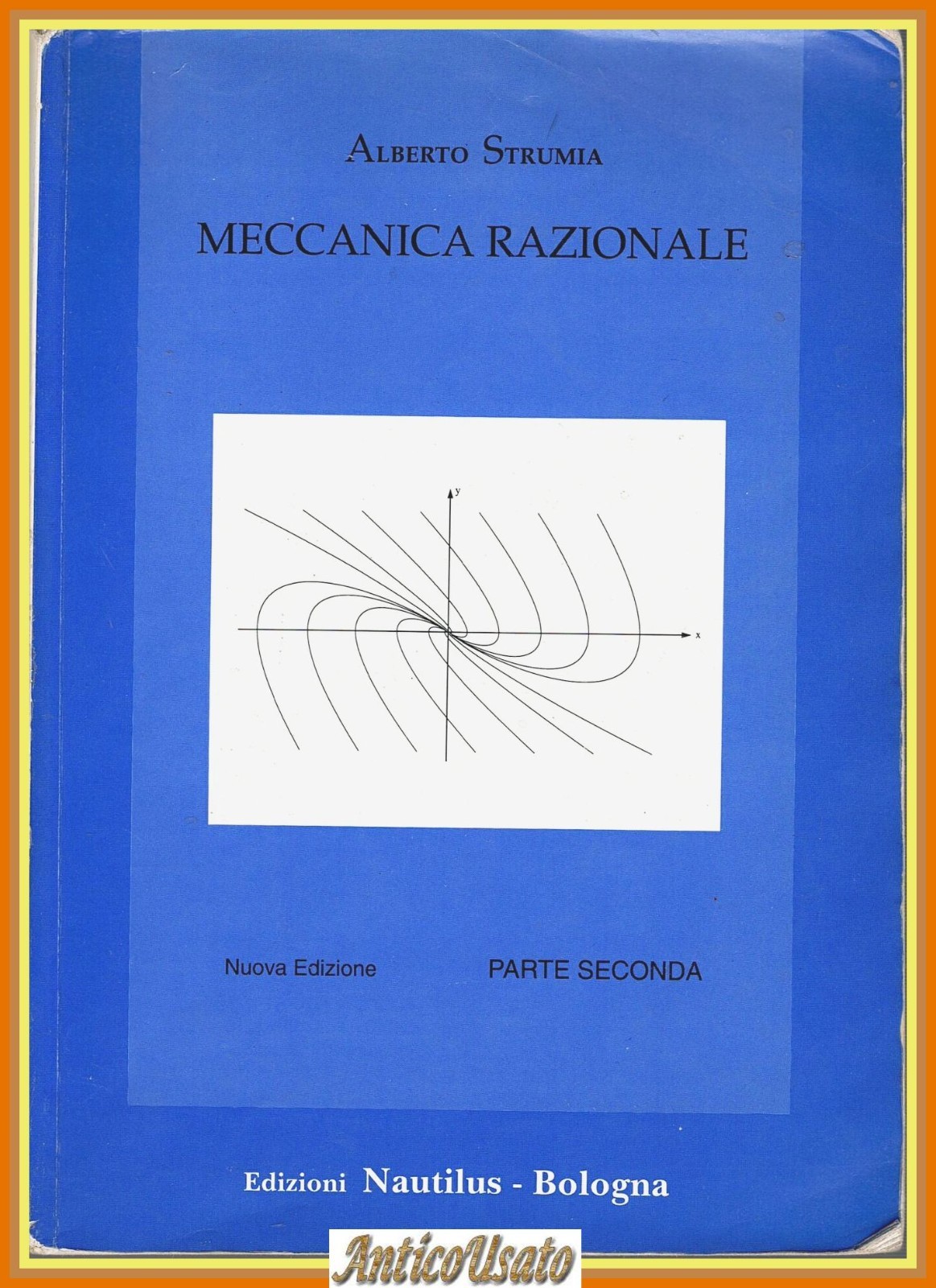 MECCANICA RAZIONALE parte seconda di Alberto Strumia 1996 Nautilus Libro …