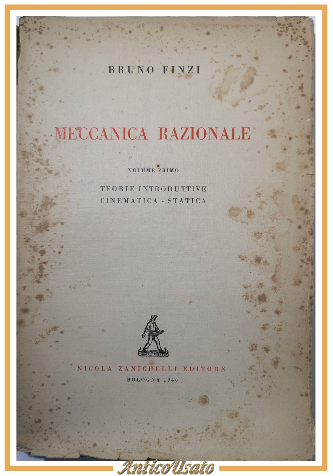 MECCANICA RAZIONALE Volume I cinematica statica di Bruno Finzi 1946 …