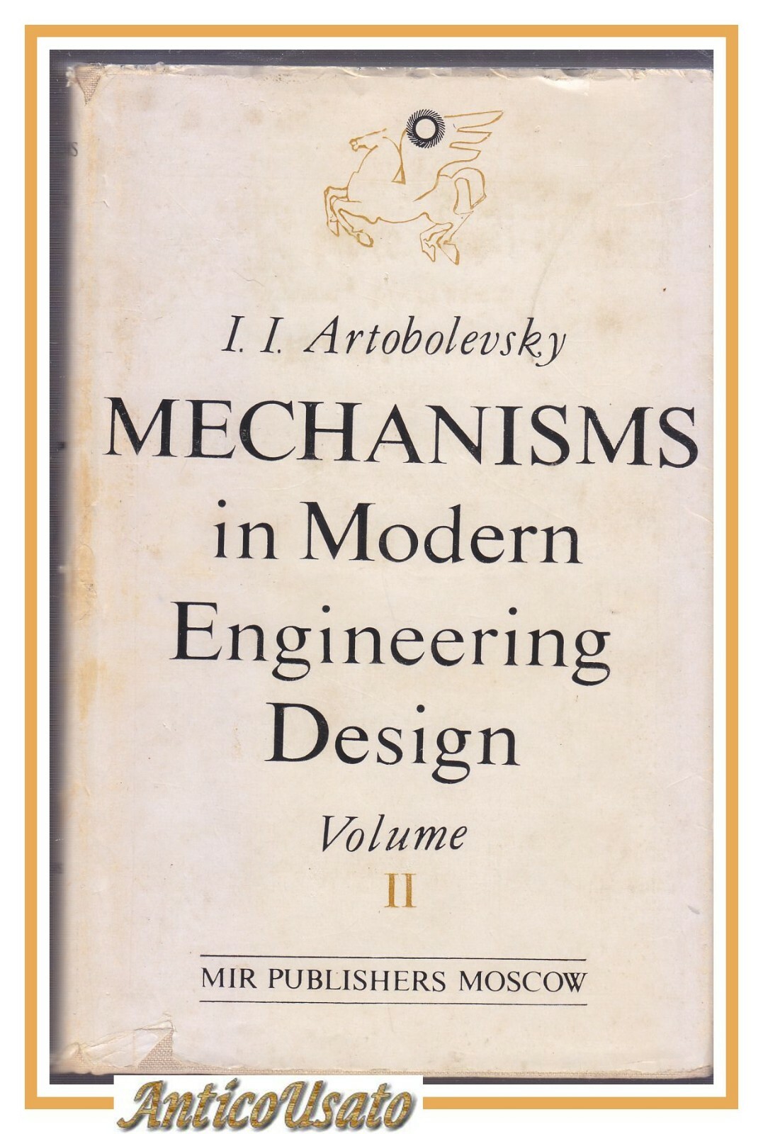 MECHANISM IN MODERN ENGINEERING DESIGN volume II di Artobolevsky 1976 …