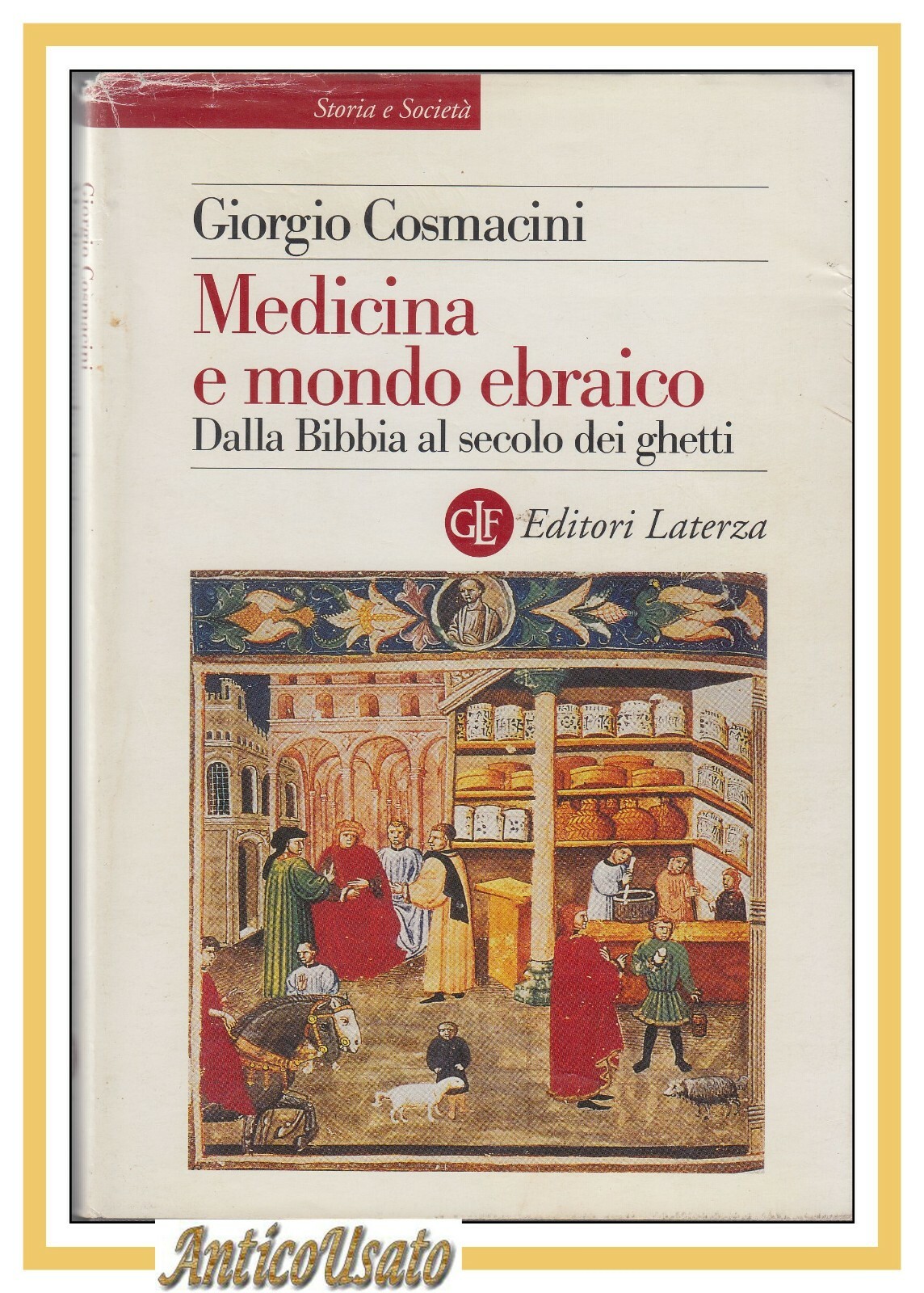MEDICINA E MONDO EBRAICO di Giorgio Cosmacini 2001 Laterza Libro …