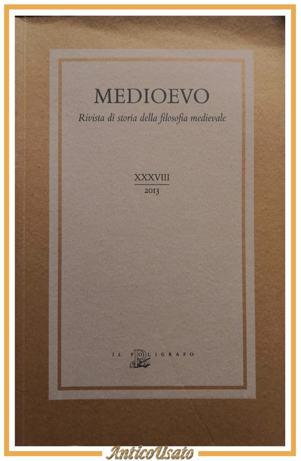 MEDIOEVO rivista di storia della filosofia medievale XXXVIII 2013 Il …
