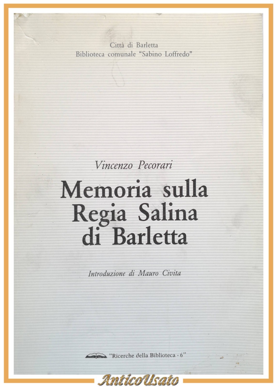 MEMORIA SULLA REGIA SALINA DI BARLETTA di Vincenzo Pecorari 1986 …