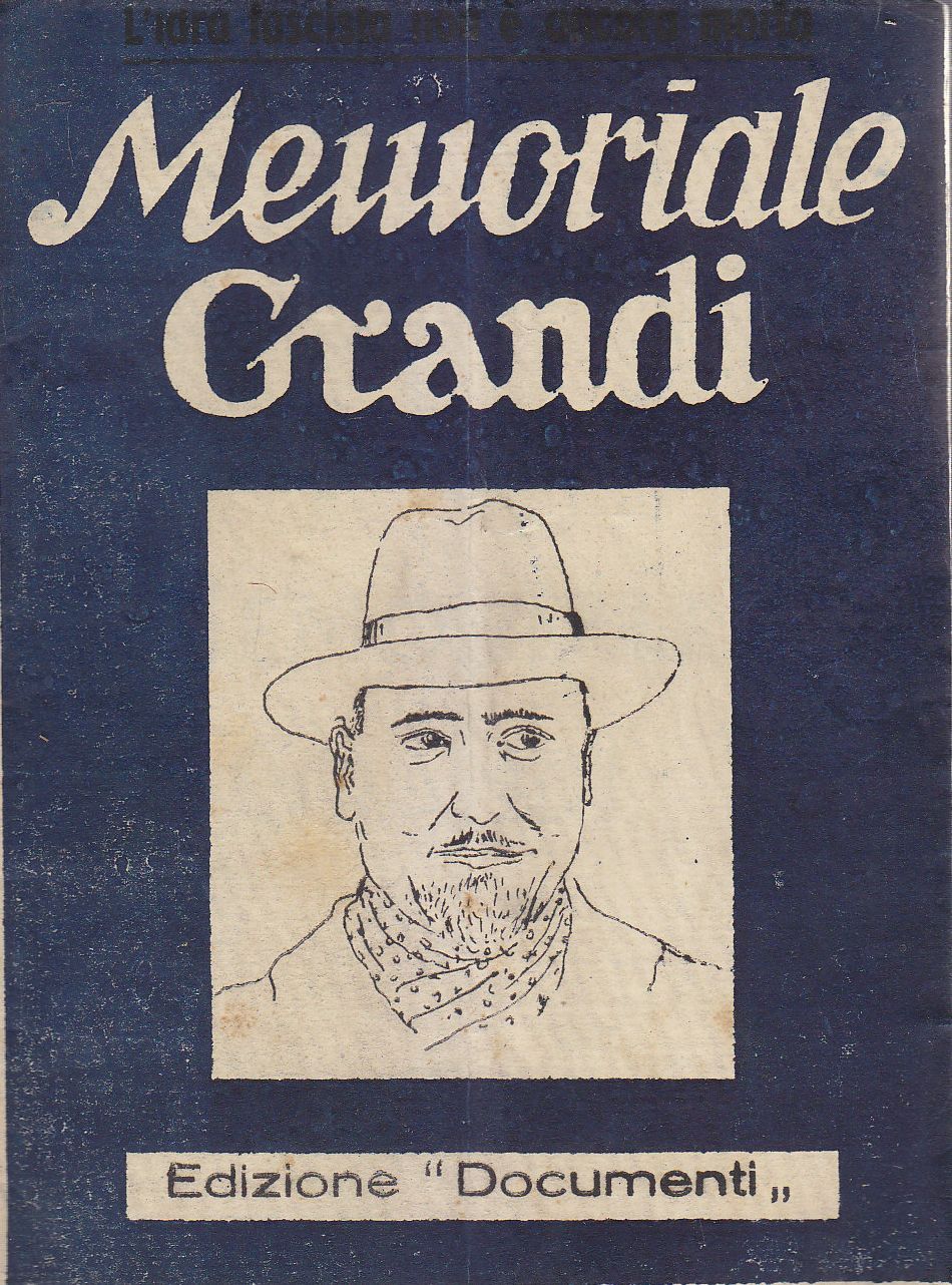 MEMORIALE GRANDI l'idra fascista non è ancora morta 1945 (?) …