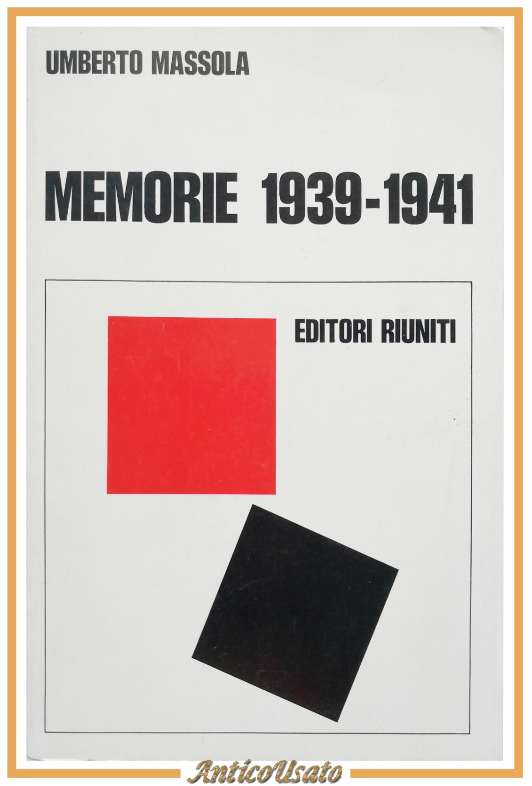 MEMORIE 1939 1941 di Umberto Massola 1972 Editori Riuniti Libro