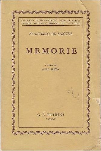 MEMORIE di Francesco De Sanctis 1958 Petrini Libro biografia