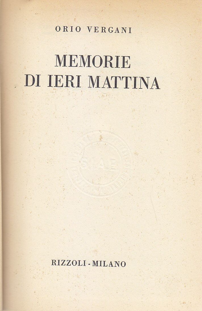 MEMORIE DI IERI MATTINA Orio Vergani 1958 Rizzoli prima edizione …