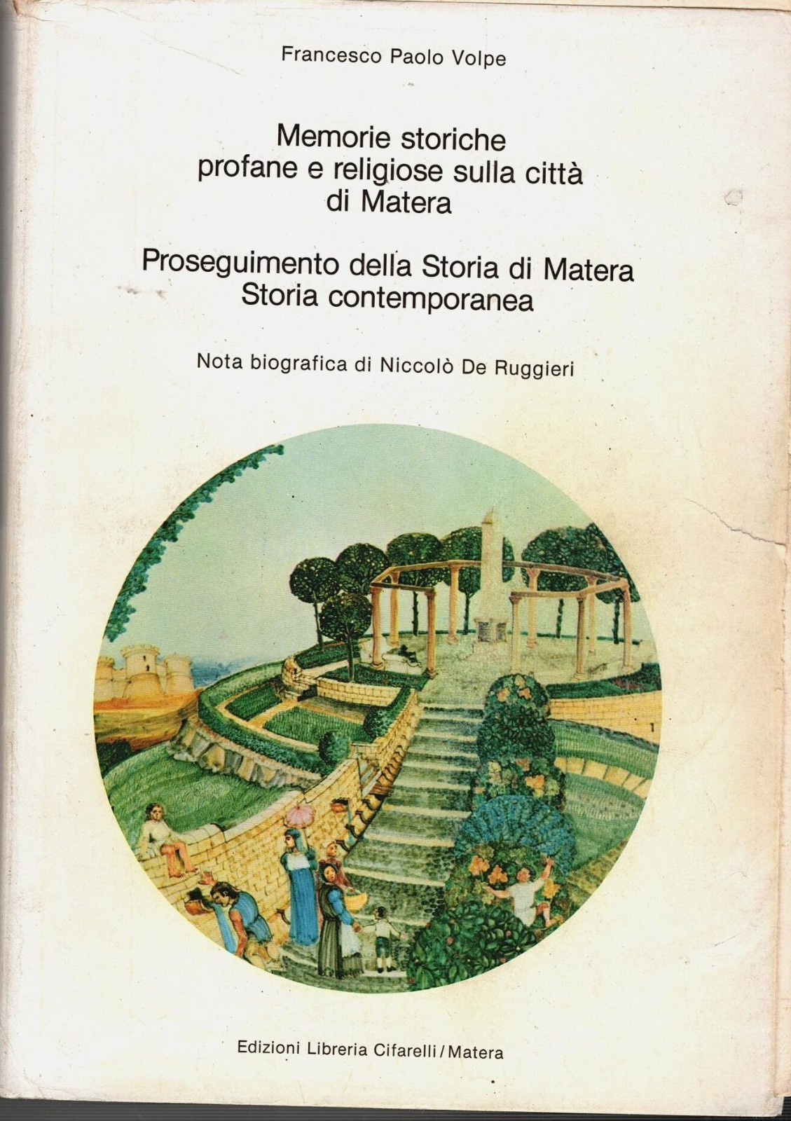 MEMORIE STORICHE SULLA CITTÀ DI MATERA storia contemporanea di Volpe …