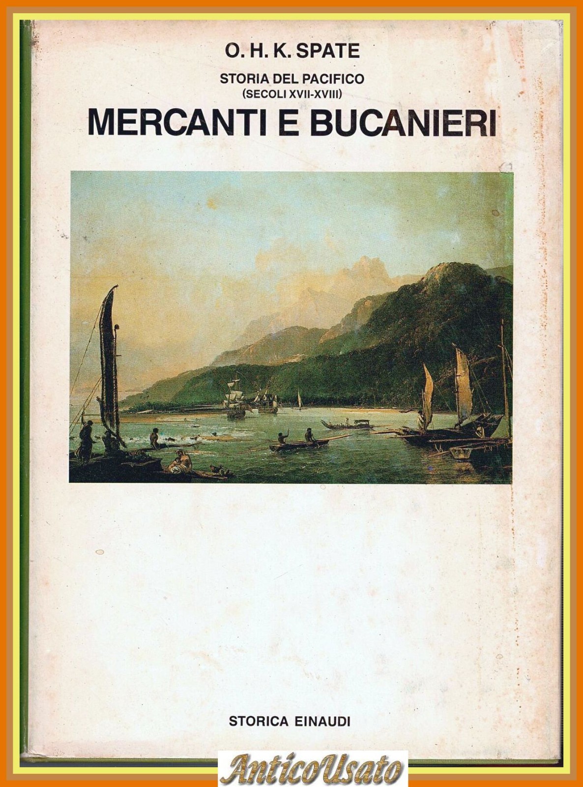 MERCANTI E BUCANIERI di O H K Spate 1988 Einaudi …
