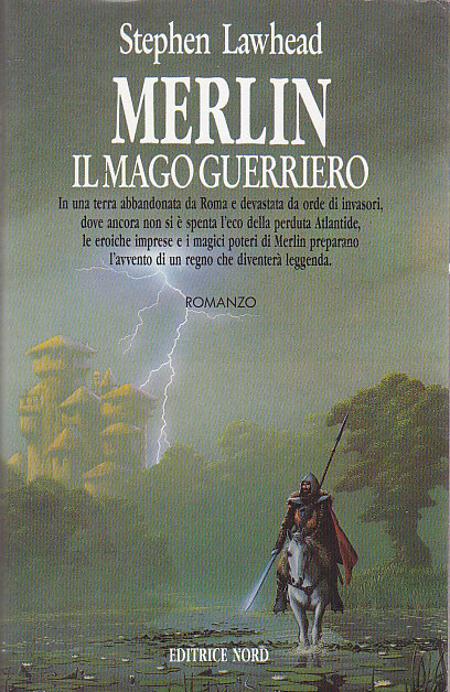 MERLIN IL MAGO GUERRIERO di Stephen Lawhead 1992 Editrice Nord …