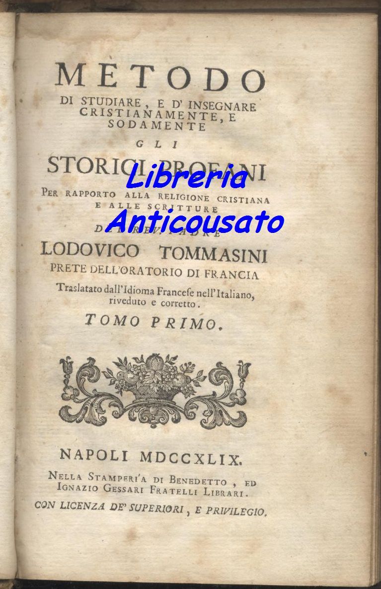 METODO DI STUDIARE INSEGNARE GLI STORICI PROFANI tomo I di …