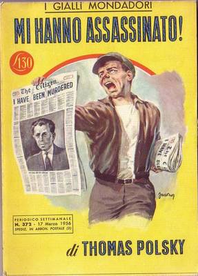 Mi Hanno Assassinato di Thomas Polsky 1956 Mondadori I edizione …