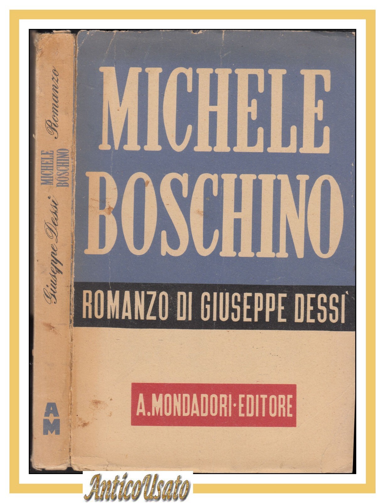 MICHELE BOSCHINO romanzo di Giuseppe Dessì 1942 Mondadori libro lo …