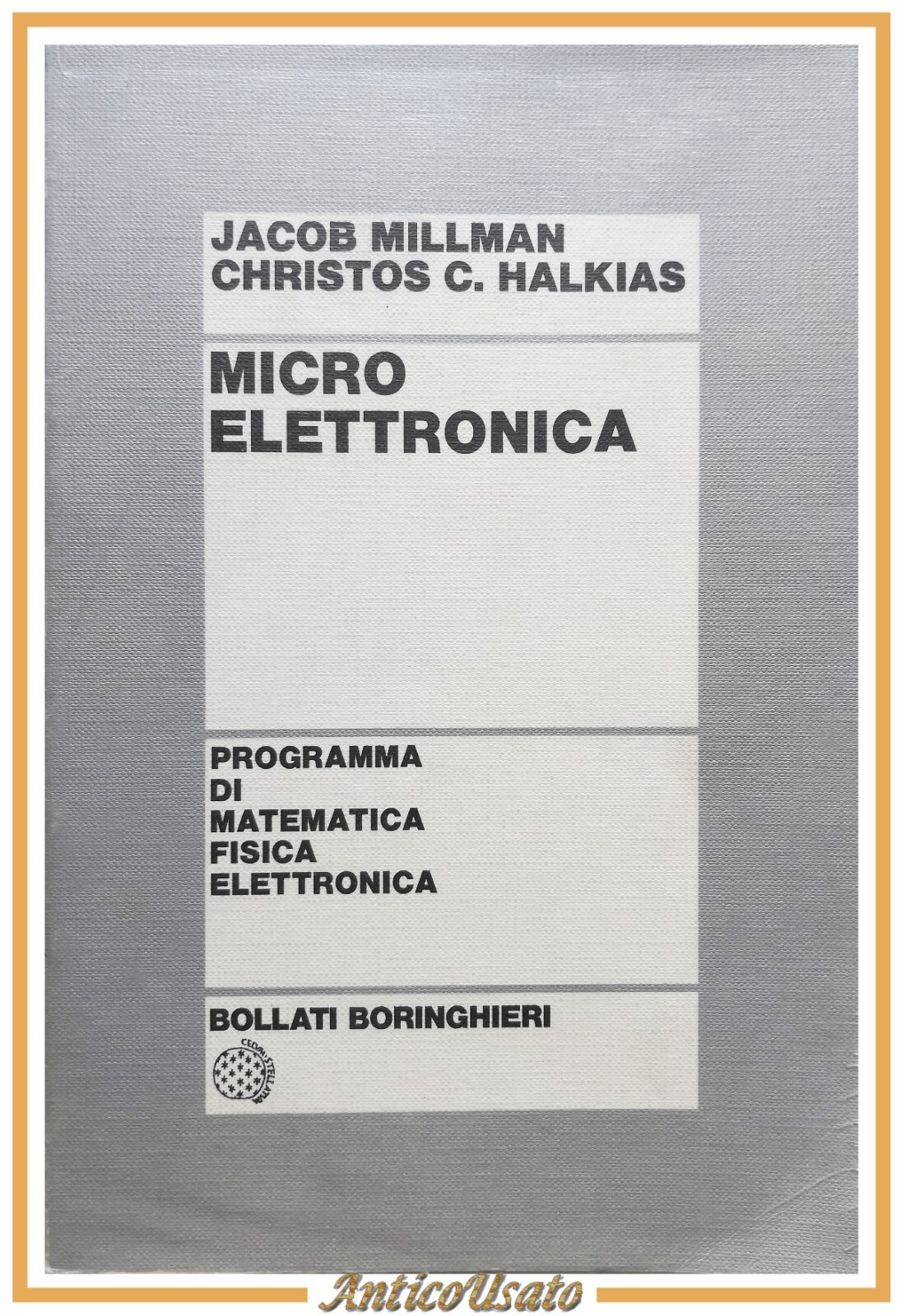 MICROELETTRONICA di Jacob Millman Christos Halkias 1992 Bollati Boringhier Libro
