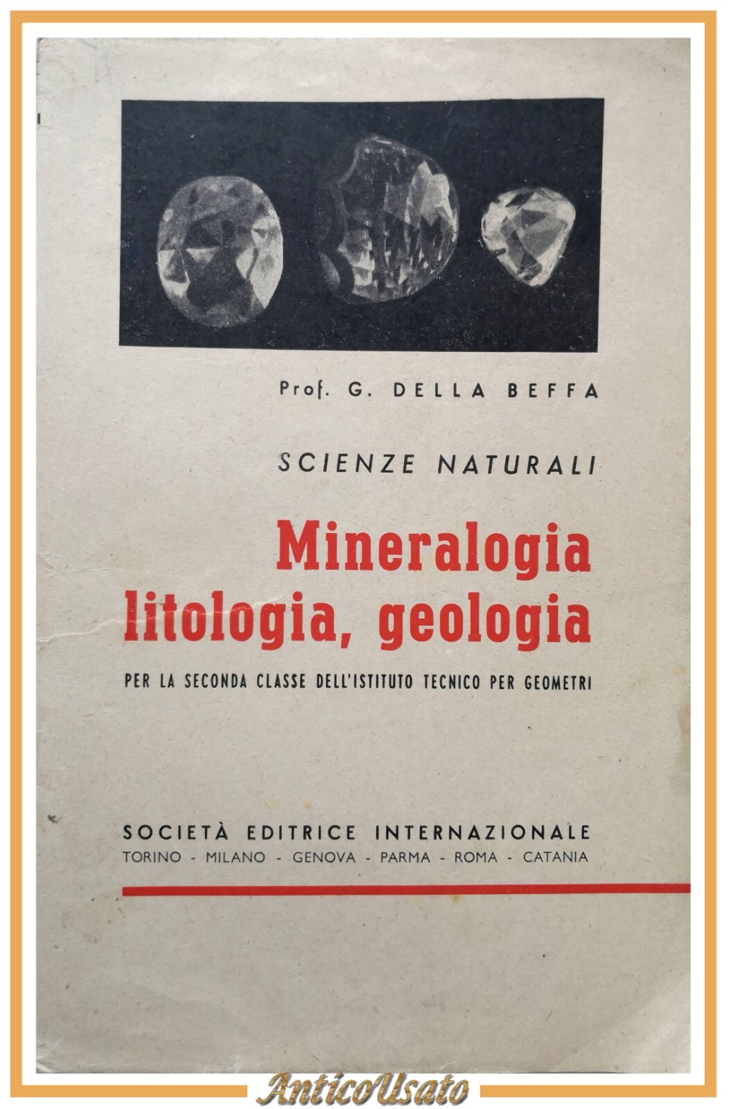 MINERALOGIA LITOLOGIA GEOLOGIA di Della Beffa 1948 SEI Libro scolastico …