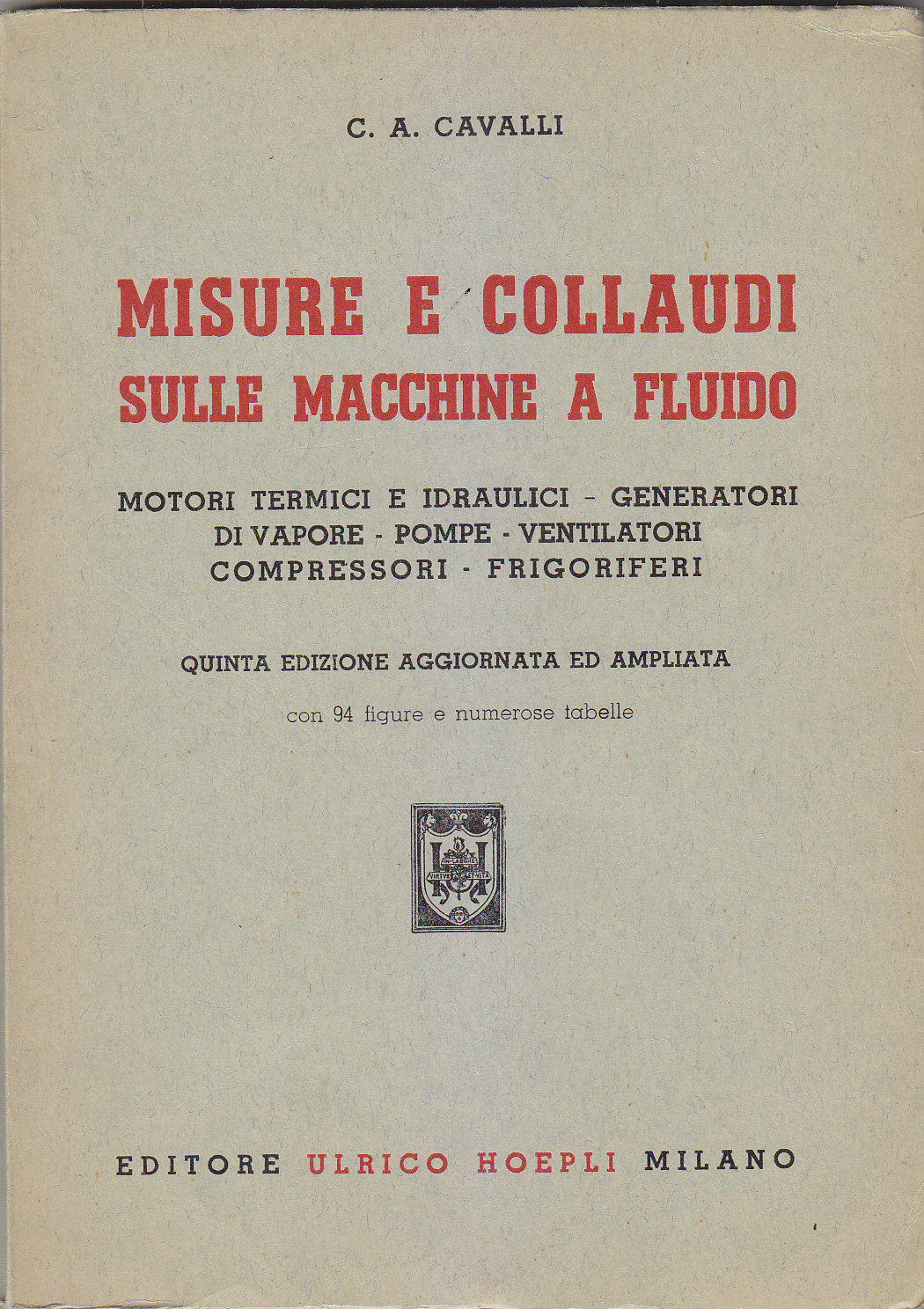 MISURE E COLLAUDI SULLE MACCHINE A FLUIDO di Cavalli 1962 …