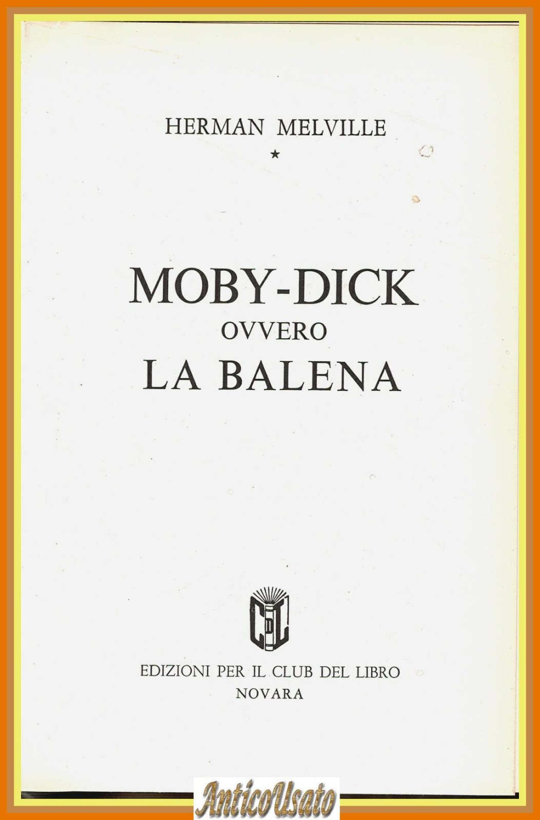 MOBY DICK OVVERO LA BALENA di Herman Melville 1970 Edizioni …