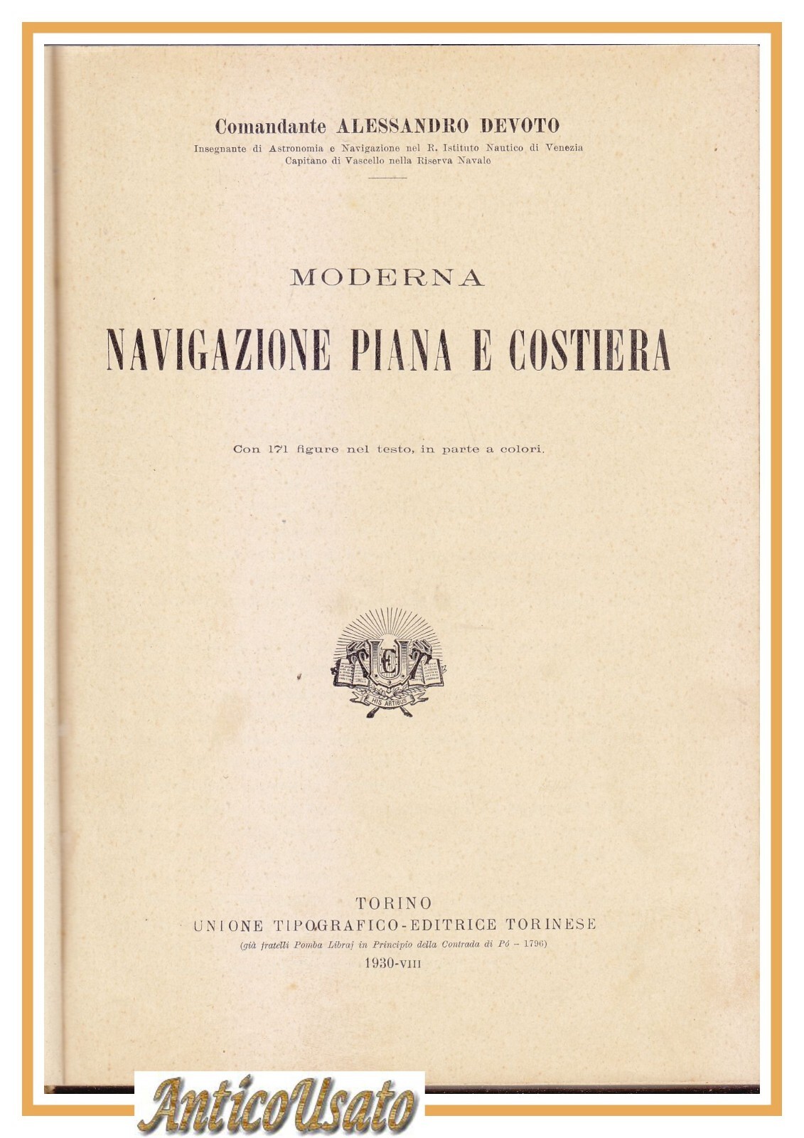 MODERNA NAVIGAZIONE PIANA E COSTIERA di Alessandro Devoto 1930 Utet …