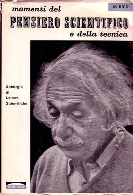 MOMENTI DEL PENSIERO SCIENTIFICO E DELLA TECNICA 1962 libro Antologia …