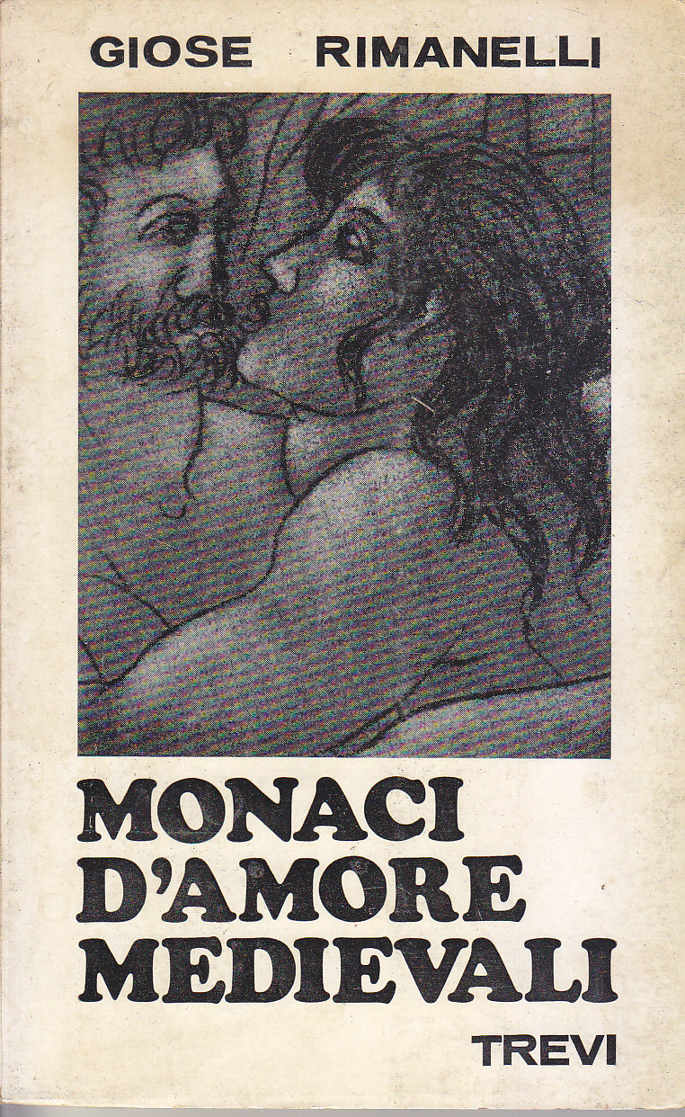 MONACI D'AMORE MEDIEVALI d Giose Rimanelli 1967 Trevi I edizione …
