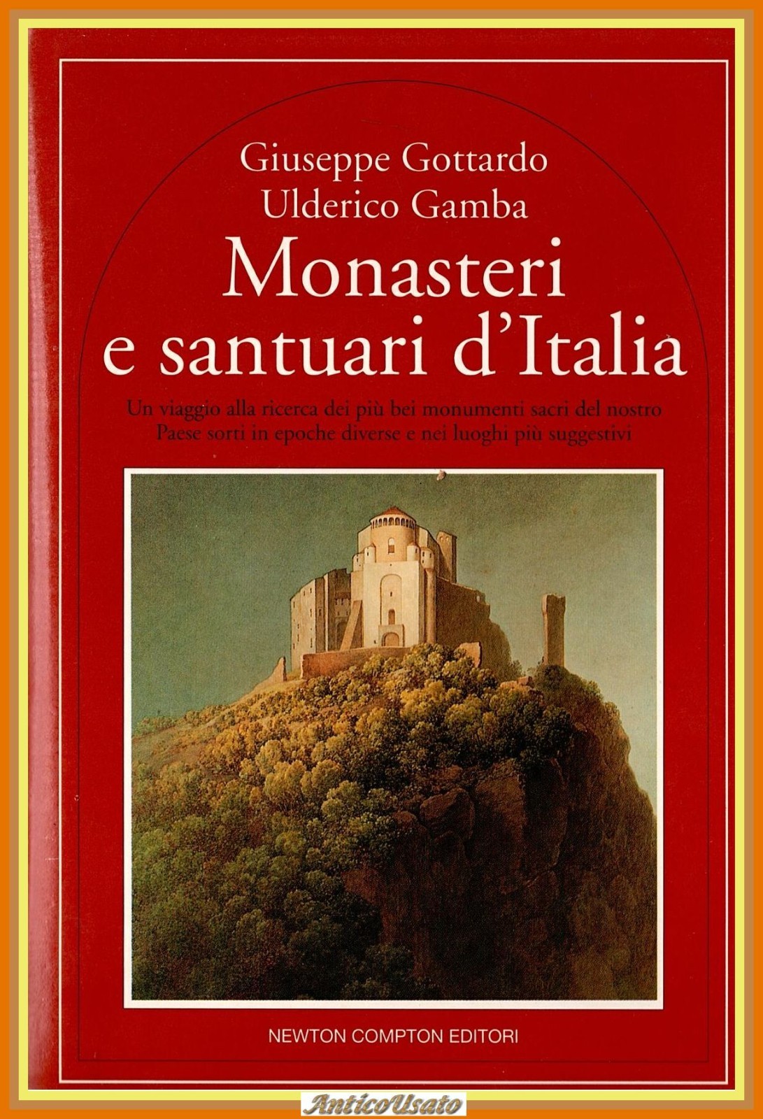 MONASTERI E SANTUARI D'ITALIA di G Gottardo U Gamba 1994 …