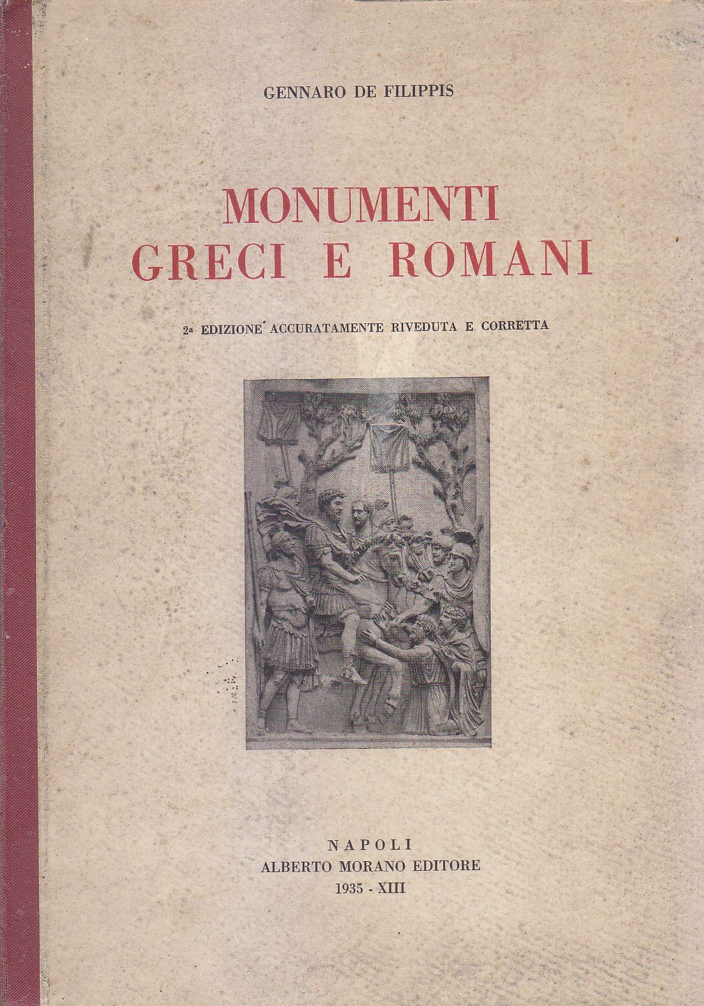 MONUMENTI GRECI E ROMANI di Gennaro Filippis 1935 Morano libro …