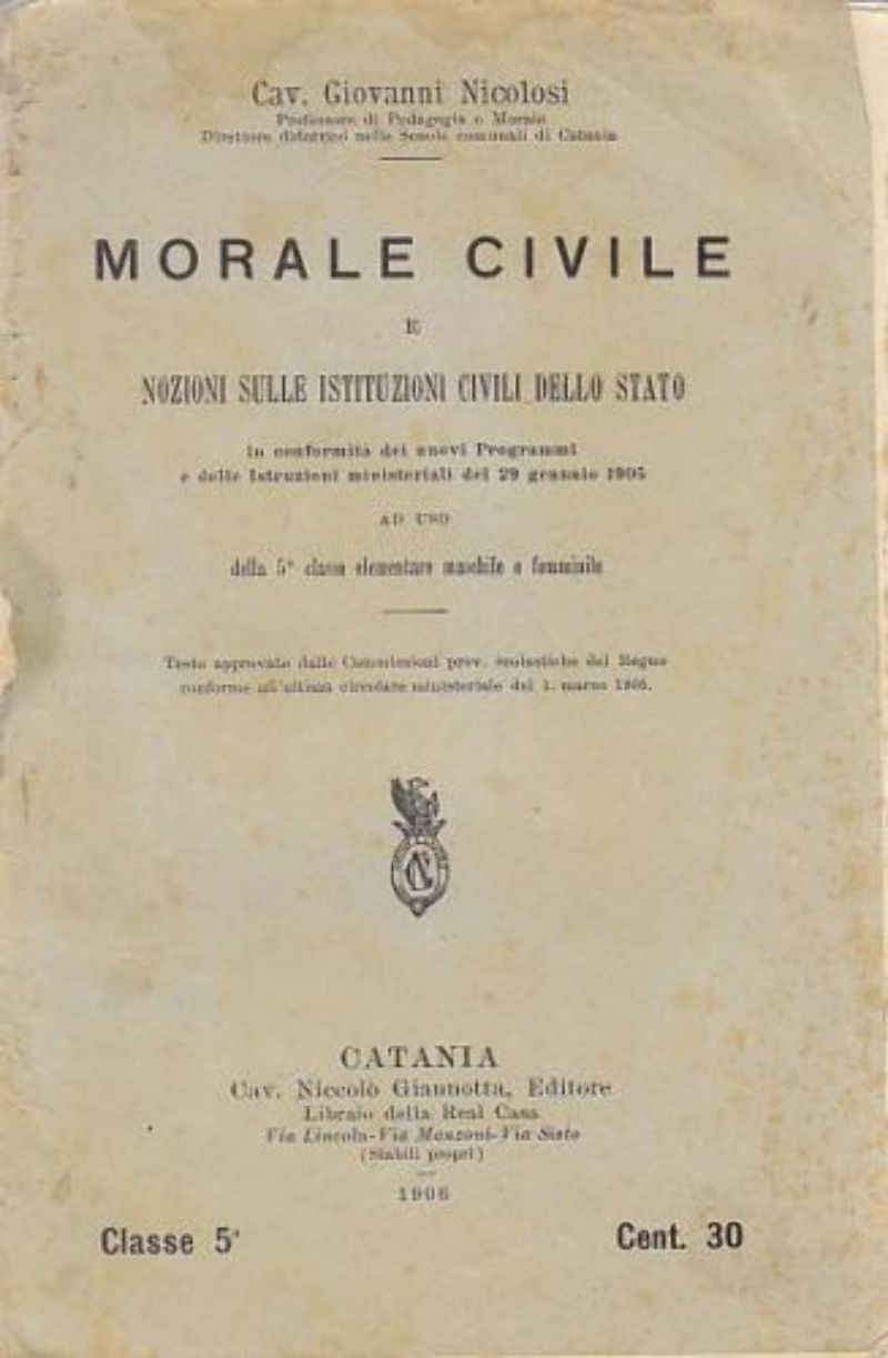 MORALE CIVILE NOZIONI ISTITUZIONI STATO di Nicolosi 1906 libro scolastico …