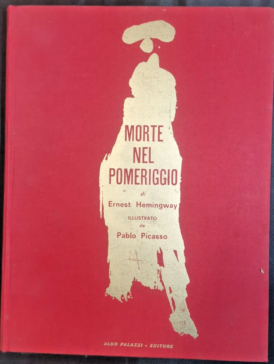 MORTE NEL POMERIGGIO di Ernest Hemingway ILLUSTRATO Pablo Picasso 1966 …
