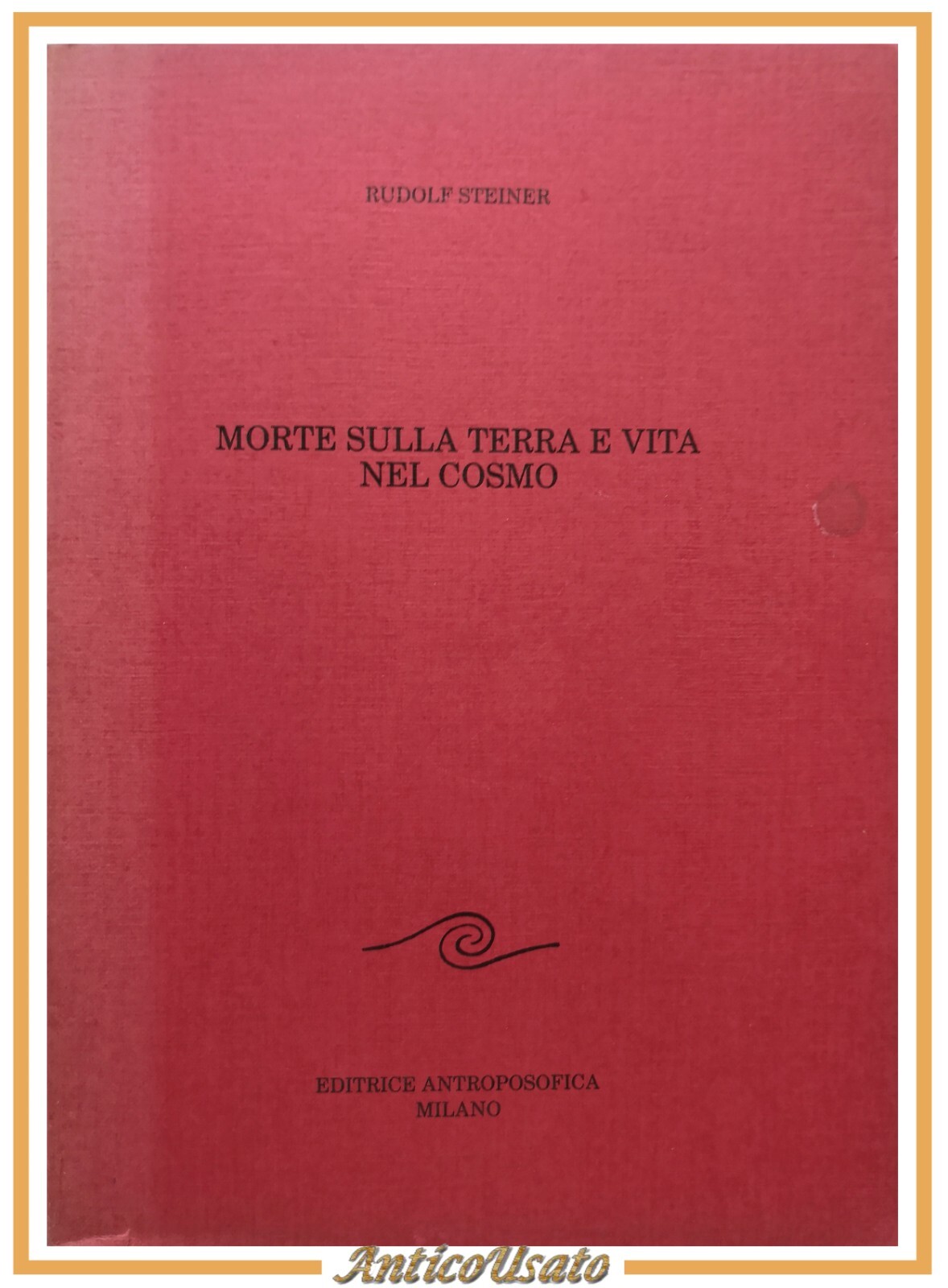 MORTE SULLA TERRA E VITA NEL COSMO di Rudolf Steiner …