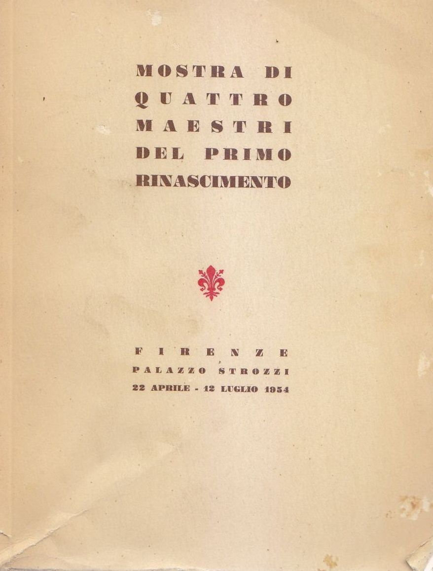 MOSTRA DI QUATTRO MAESTRI DEL PRIMO RINASCIMENTO Firenze Palazzo Strozzi …