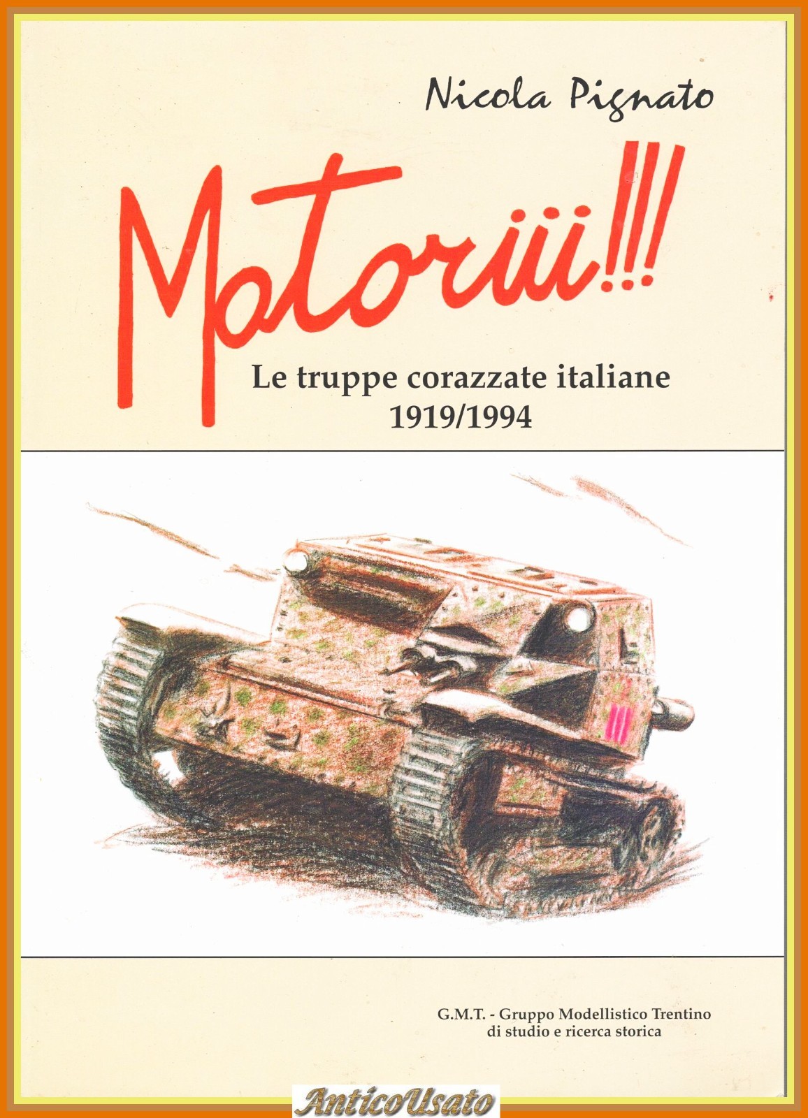 MOTORIII di Nicola Pignato le truppe corazzate italiane 1919 1994 …