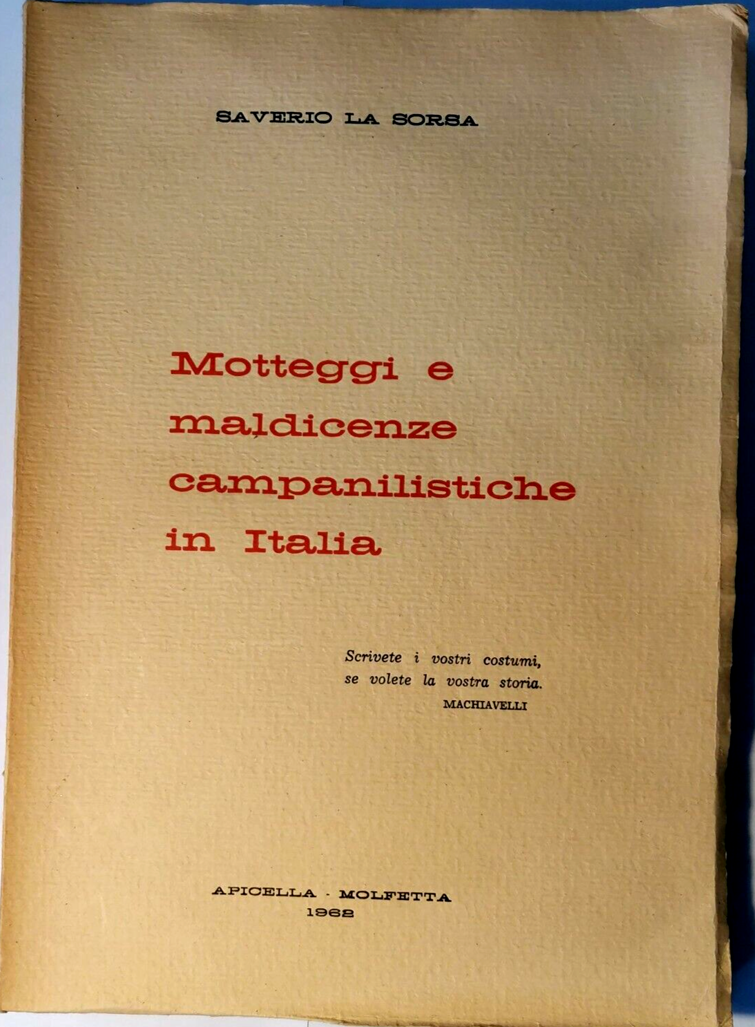 MOTTEGGI E MALDICENZE CAMPANILISTICHE IN ITALIA di Saverio La Sorsa …