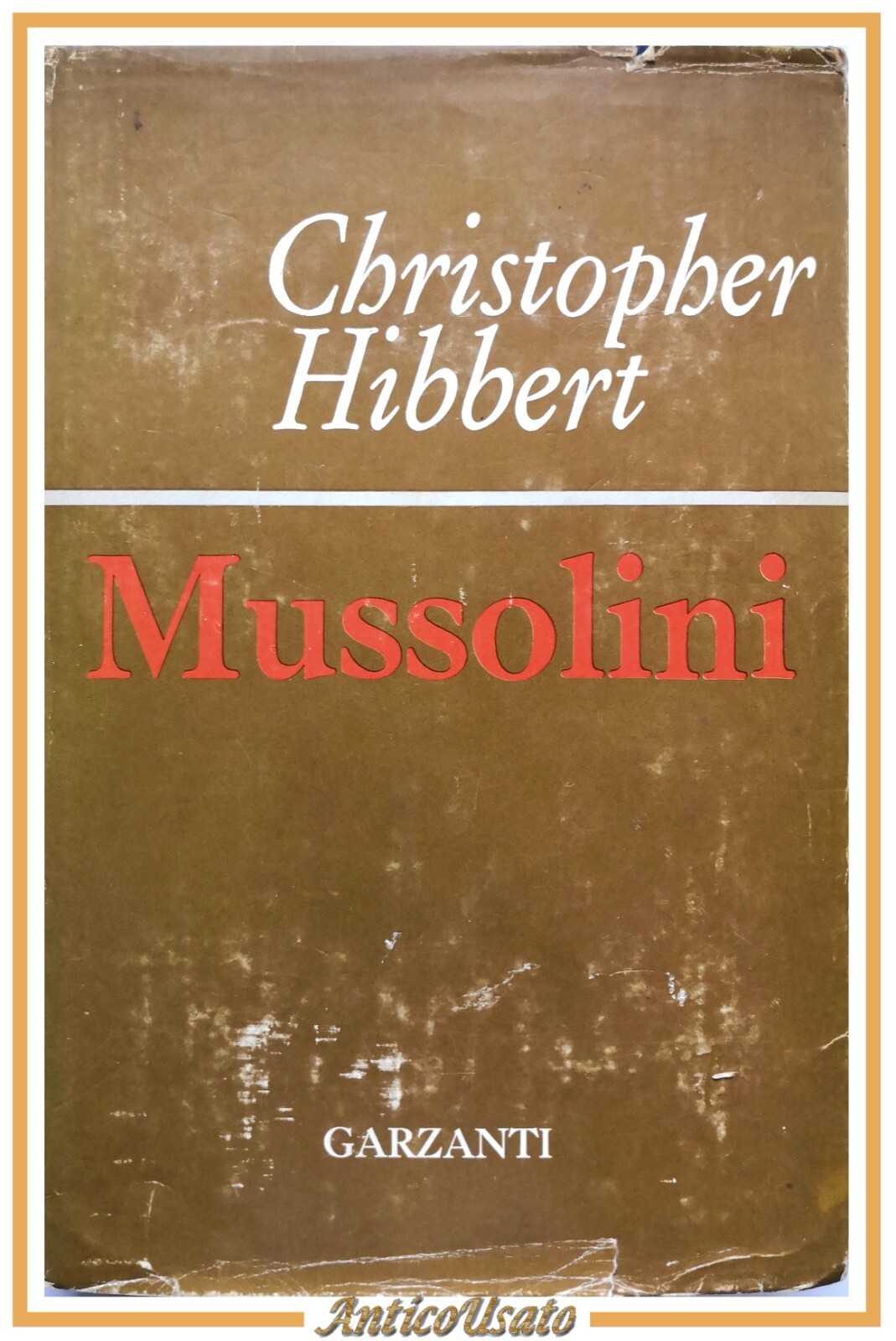 MUSSOLINI di Christopher Hibbert 1962 Garzanti Libro Biografia fascismo Benito