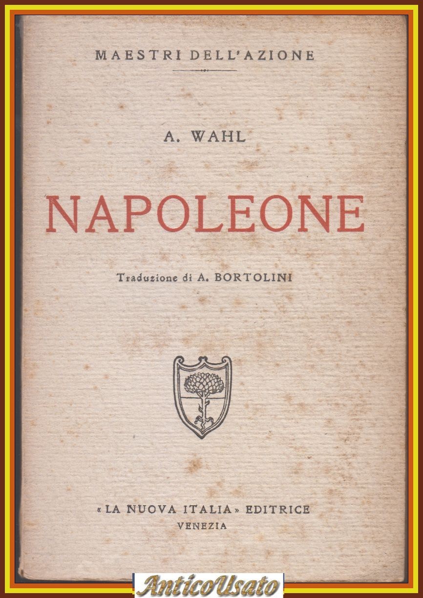 NAPOLEONE di A Wahl 1927 La nuova Italia editrice Libro …