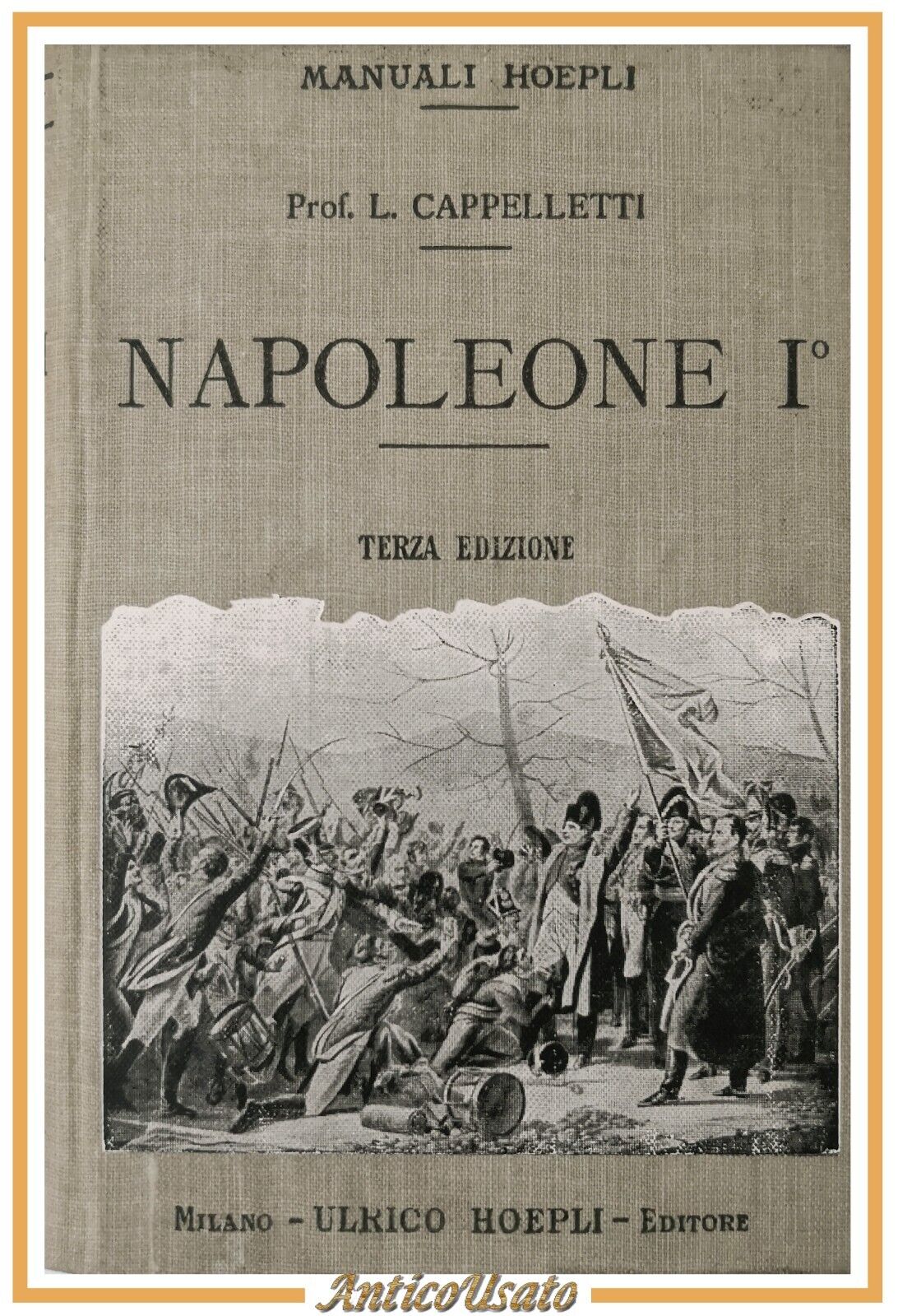 NAPOLEONE I di Licurgo Cappelletti 1916 Hoepli manuale libro Biografia …