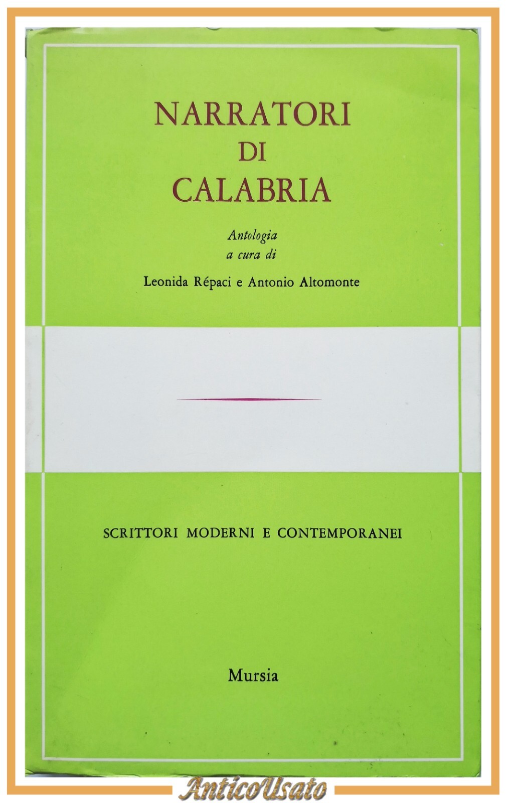 NARRATORI DI CALABRIA cura Repaci Altomonte 1969 Edizioni Mursia Libro …