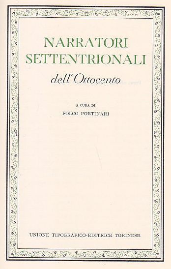 NARRATORI SETTENTRIONALI DELL‘800 A CURA PORTINARI CLASSICI ITALIANI UTET Libro