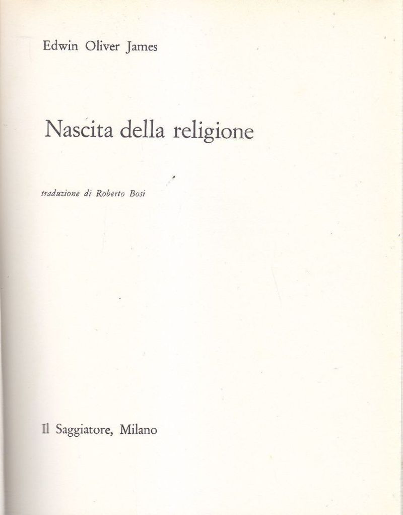 NASCITA DELLE RELIGIONI di Edwin Oliver James 1962 Il Saggiatore …
