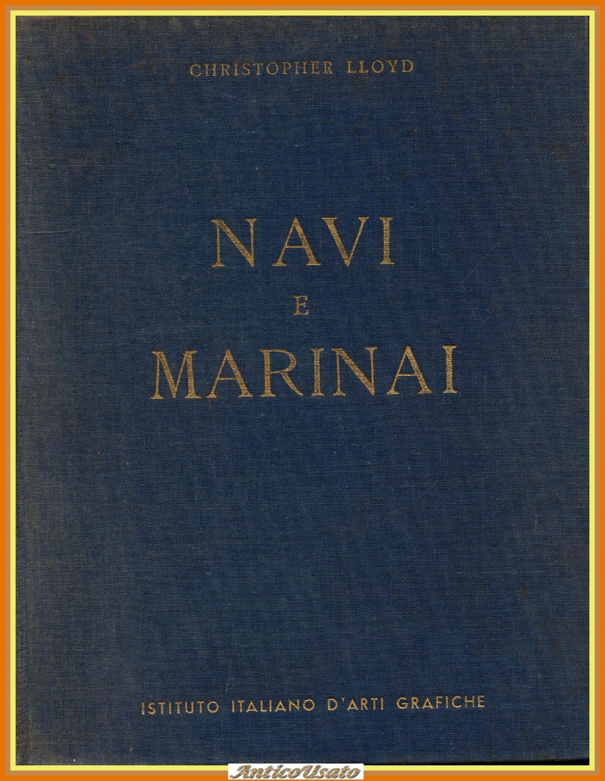 NAVI E MARINAI di Christopher LLoyd 1961 Istituto Italiano Arti …