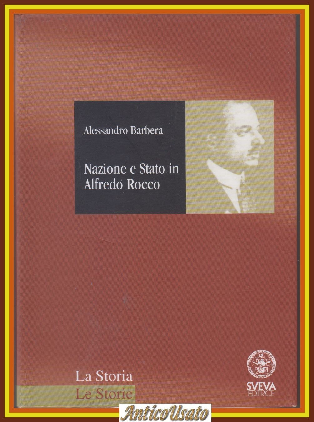 NAZIONE E STATO IN ALFREDO ROCCO di Alessandro Barbera 2001 …