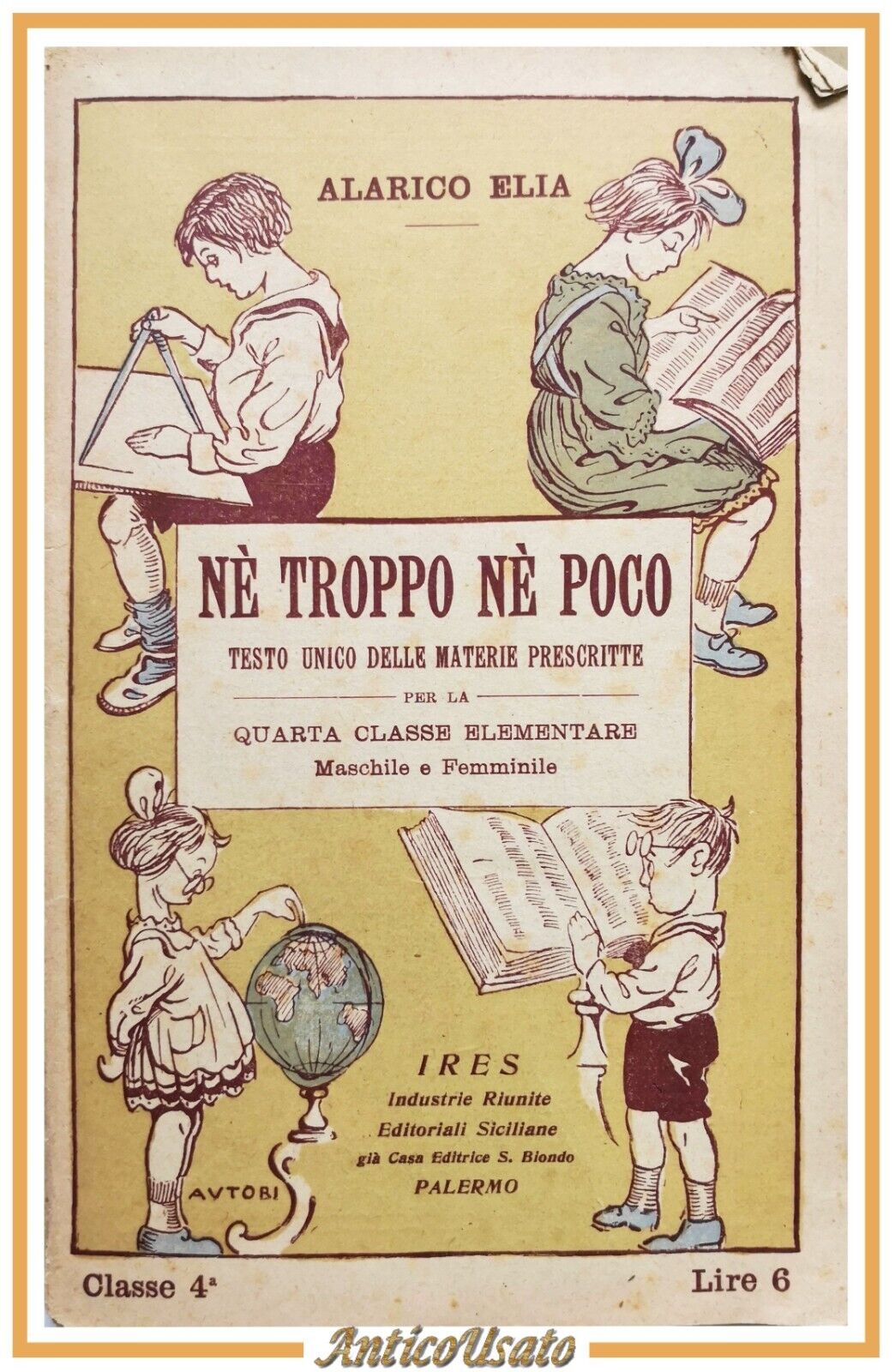 NÈ TROPPO NE POCO di Alarico Elia 1923 Salvatore Biondo …