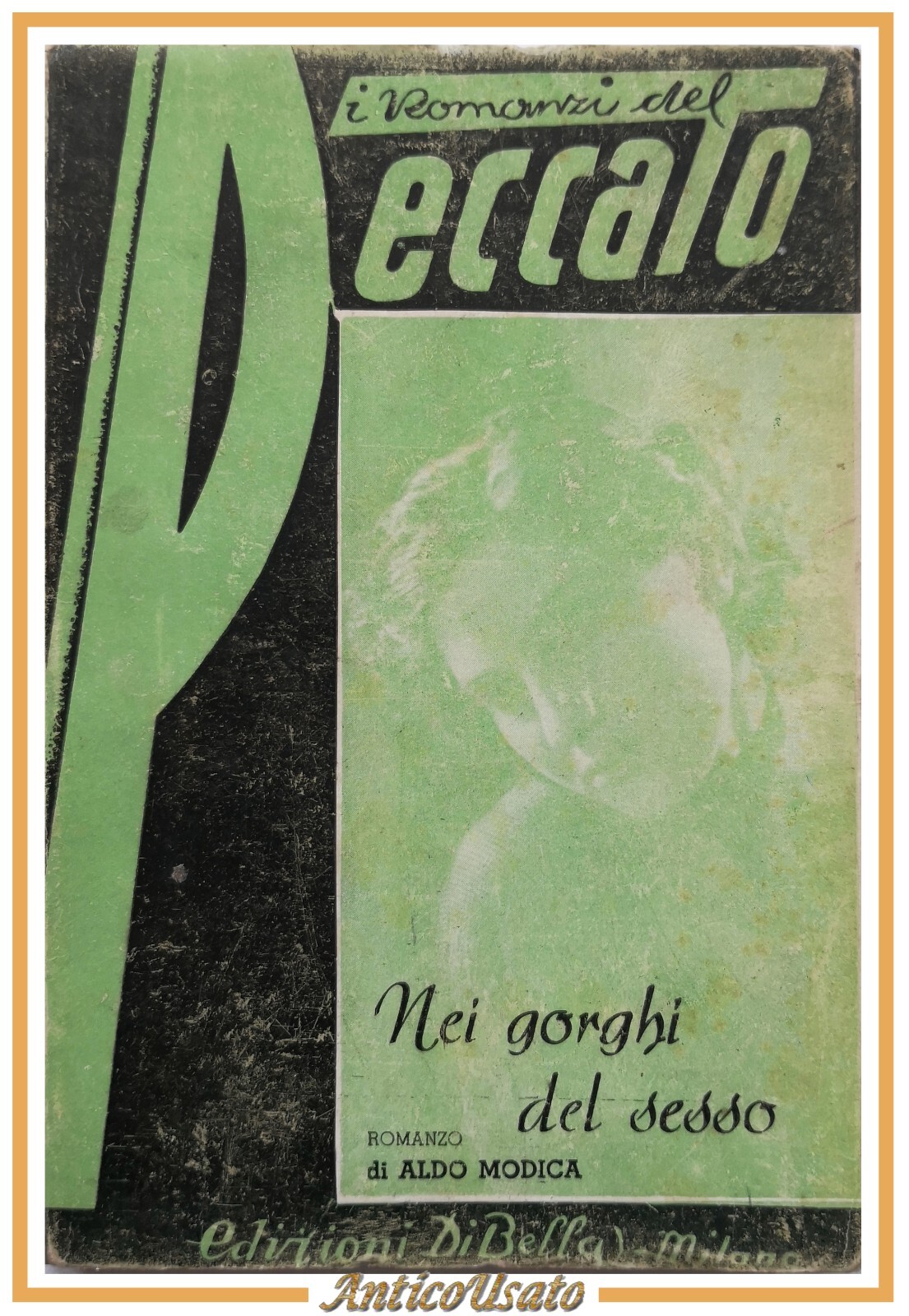 NEI GORGHI DEL SESSO di Aldo Modica 1947 i romanzi …