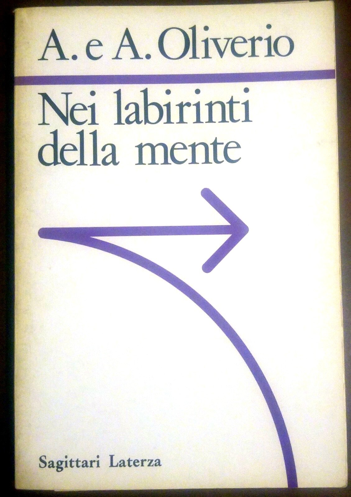 NEI LABIRINTI DELLA MENTE di Oliverio 1989 I edizione sagittari …
