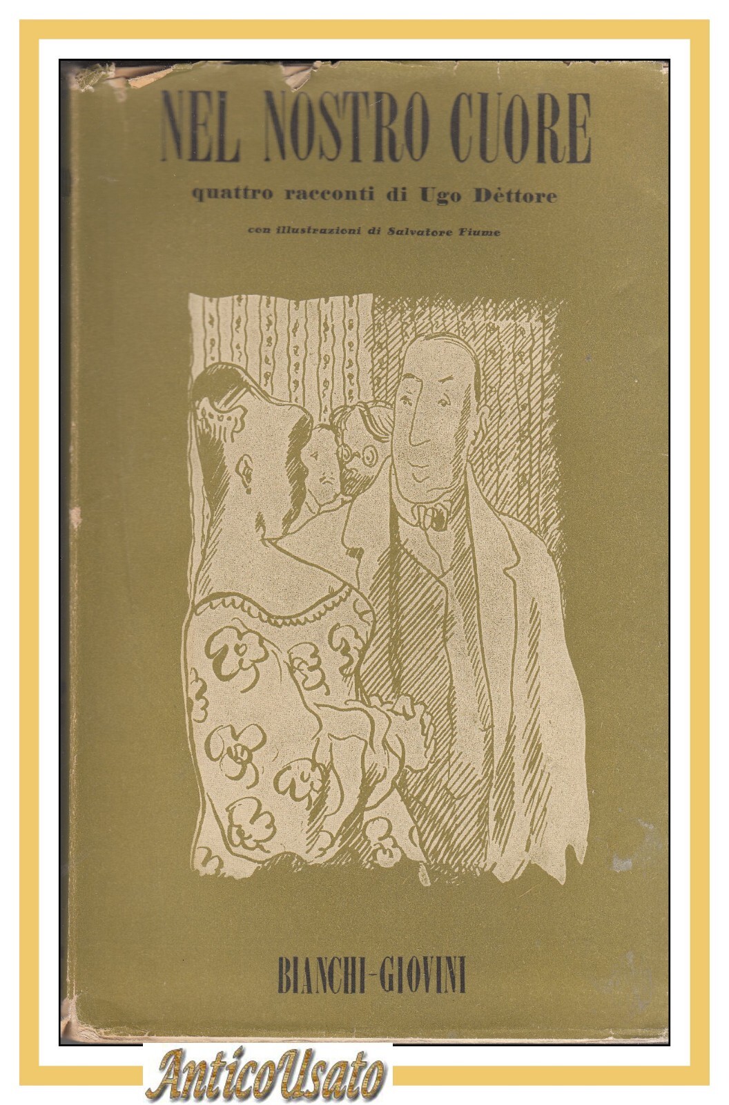 NEL NOSTRO CUORE quattro racconti di Ugo Dettori 1945 Bianchi …