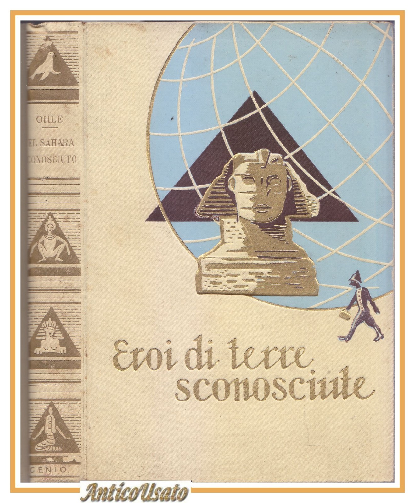 NEL SAHARA SCONOSCIUTO di Fritz Ohle 1936 Eroi terre sconosciute …