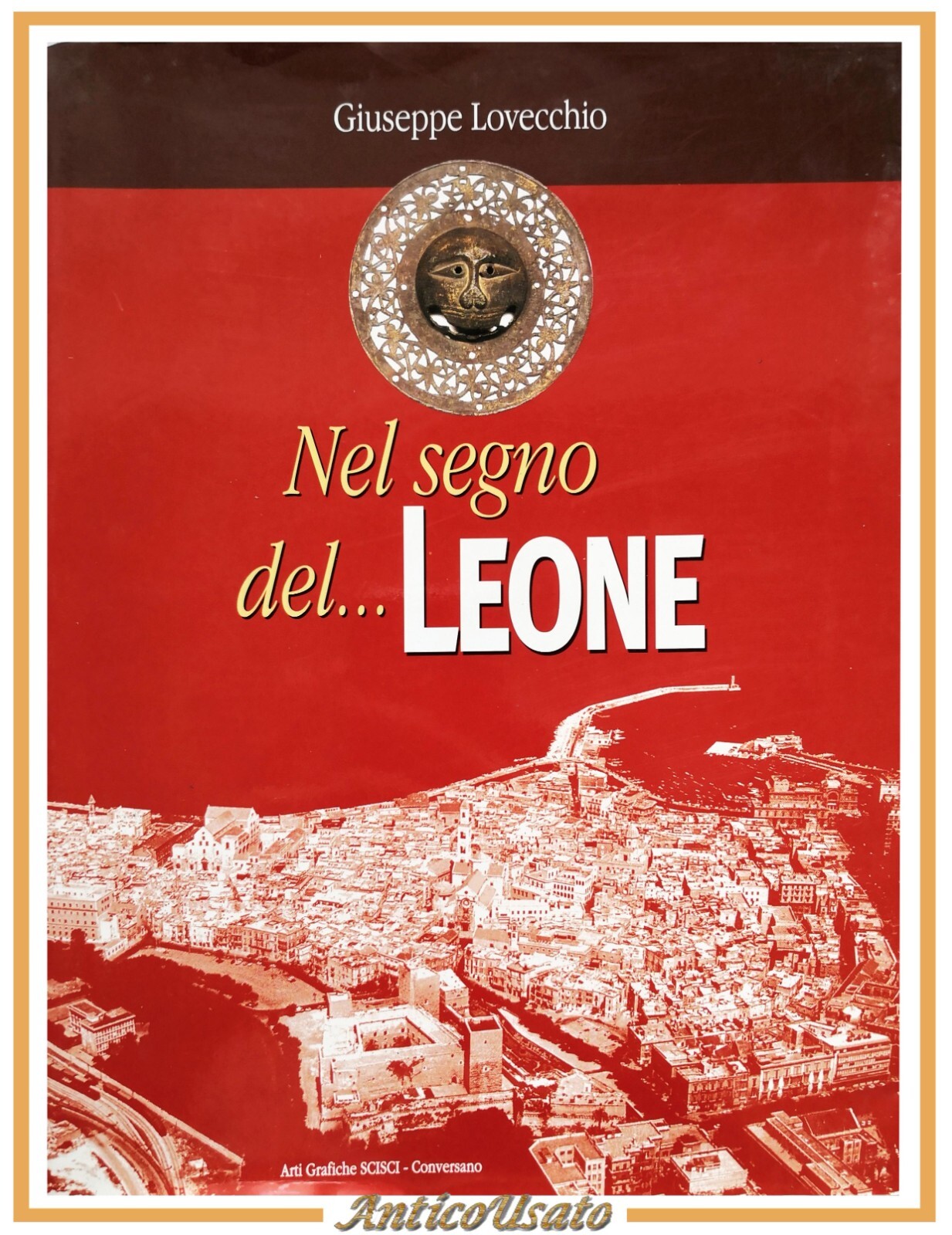 NEL SEGNO DEL LEONE di Giuseppe Lovecchio 2001 Arti Grafiche …