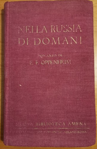 NELLA RUSSIA DI DOMANI Oppenheim romanzo Treves Treccani Tumminelli 1932 …