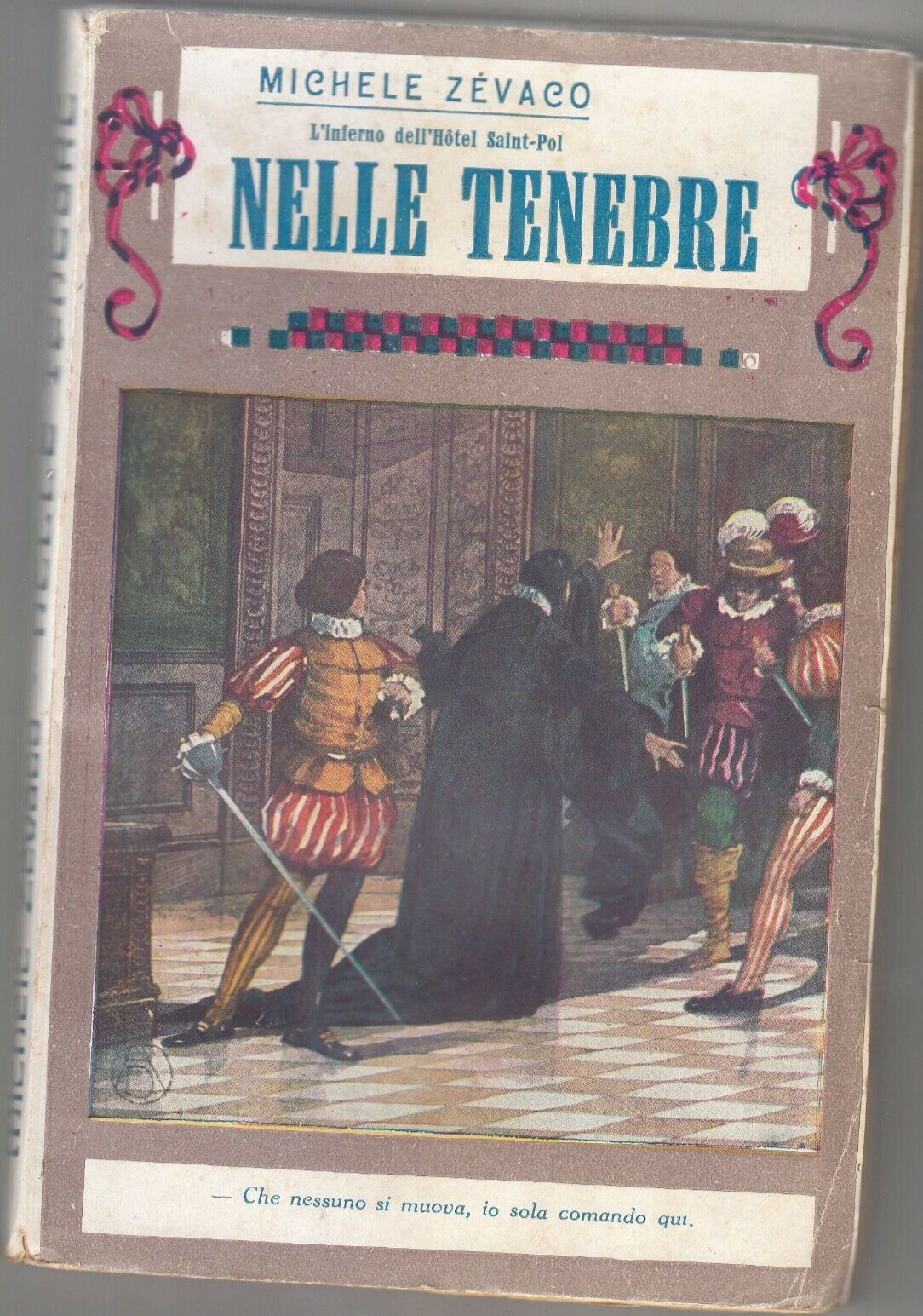 NELLE TENEBRE di Michele Zevaco 1932 Bietti hotel Saint Paul …