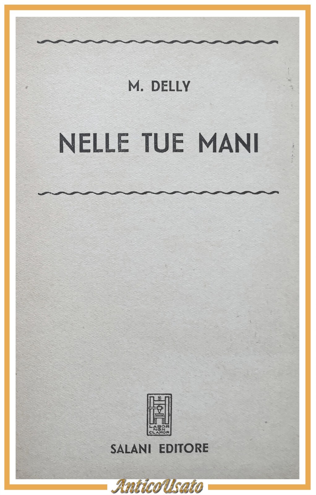 NELLE TUE MANI di Delly 1955 Salani grandi romanzi libro …